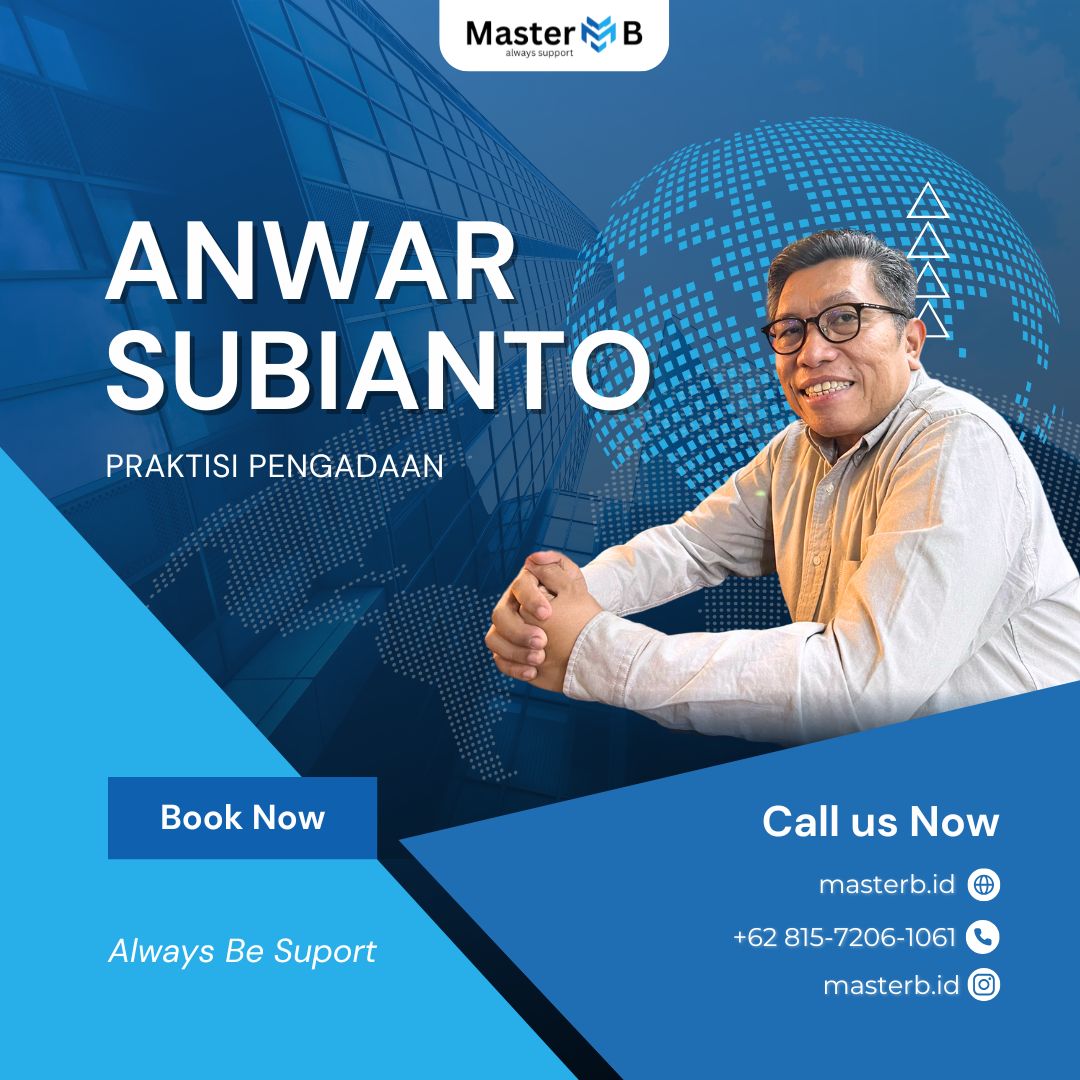 ANWAR SUBIANTO (Praktisi dan Konsultan Pengadaan Barang & Jasa)