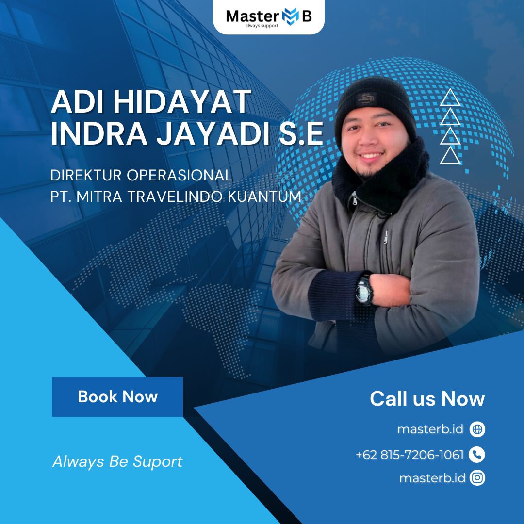 ADI HIDAYAT INDRA JAYADI, S.E. (Direktur Operasional PT. Mitra Travelindo Kuantum)
